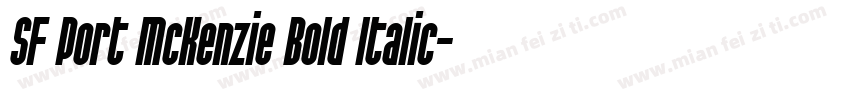 SF Port McKenzie Bold Italic字体转换